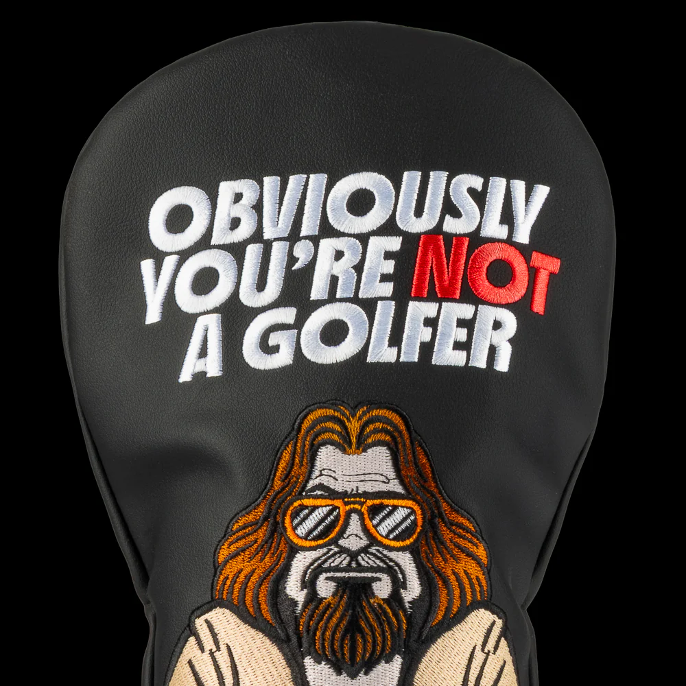 Rewind Golf Big Lebowski Obviously You're Not A Golfer Driver Headcover - Image 2